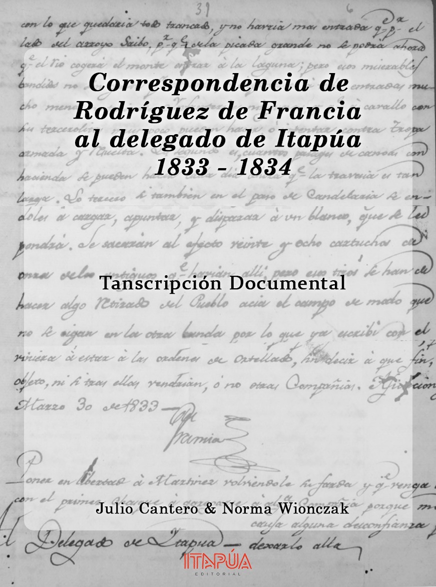 Correspondencia de Rodríguez de Francia al delegado de Itapúa 1833-1834: Palabras preliminares